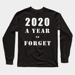 2020 a year to forget Long Sleeve T-Shirt